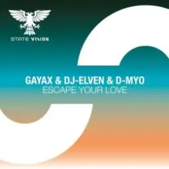 Gayax & DJ-Elven & D-Myo - Escape Your Love (Extended Mix) слушать онлайн