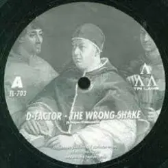D-Factor - The Wrong Shake слушать онлайн
