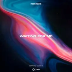 Monocule & Louis III & Nicky Romero - Waiting For Me слушать онлайн