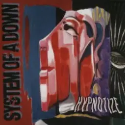 System of a Down - Hypnotize (Album Version) слушать онлайн