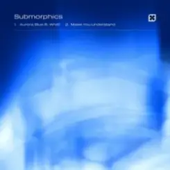 Submorphics & Whitt - Aurora Blue слушать онлайн