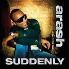 Arash - Suddenly (Radio Edit) слушать онлайн