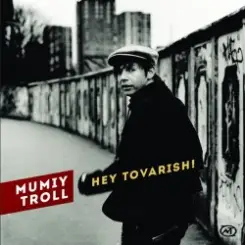 Мумий Тролль - Hey Tovarish слушать онлайн