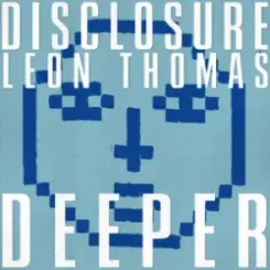 Disclosure & Leon Thomas - Deeper слушать онлайн