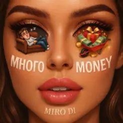 MIRO DI - МНОГО MONEY слушать онлайн