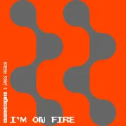 Cosmic Gate & James French - I'm On Fire слушать онлайн