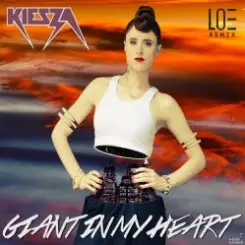 Kiesza - Giant In My Heart (LOE Remix) слушать онлайн