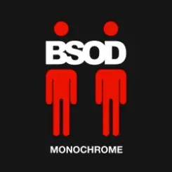 BSOD - Monochrome слушать онлайн