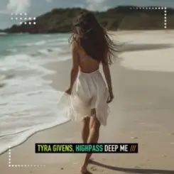 Tyra Givens & Highpass - Deep Me (Extended Mix) слушать онлайн