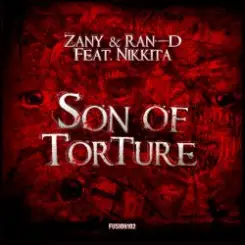 Zany & Ran-D Ft. Nikkita - Son Of Torture (Original Edit) слушать онлайн