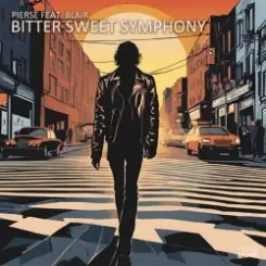 Pierse feat. Blair - Bitter Sweet Symphony слушать онлайн