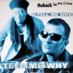 Ruback feat. Eric ''IQ'' Gray - Tell Me Why (Radio Edit) слушать онлайн