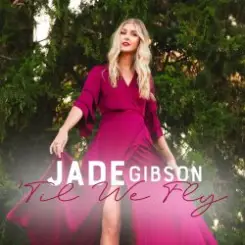 Jade Gibson - Til We Fly слушать онлайн
