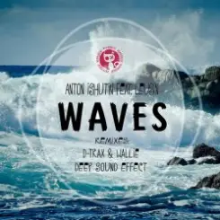 Anton Ishutin Feat. Leusin - Waves (Original Mix) слушать онлайн