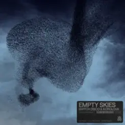 Korolova & Switch Disco - Empty Skies слушать онлайн