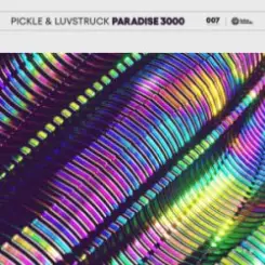 Pickle & Luvstruck - Paradise 3000 слушать онлайн
