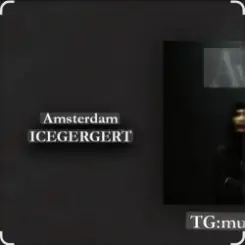 ICEGERGERT - Amsterdam слушать онлайн