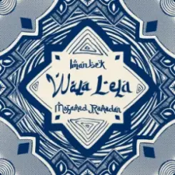 Imanbek & Mohamed Ramadan - Wala Lela слушать онлайн