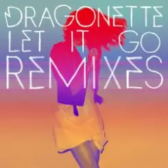 Dragonette - Let it Go слушать онлайн