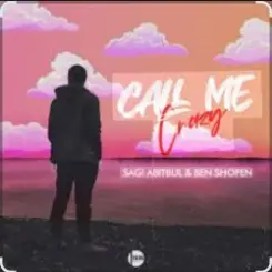 Sagi Abitbul feat. Ben Shopen - Call Me Crazy слушать онлайн