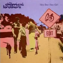 The Chemical Brothers - Hey Boy Hey Girl слушать онлайн