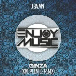 J Balvin - Ginza (Kike Puentes Remix) слушать онлайн
