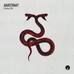 Habstrakt - Gotta Be слушать онлайн