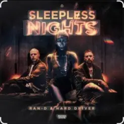 Ran-D & Hard Driver - Sleepless Nights слушать онлайн