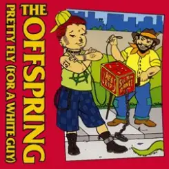 The Offspring - Pretty Fly (For A White Guy) слушать онлайн