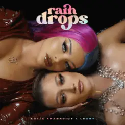 Katja Krasavice & Leony - Raindrops (Intl. Version) слушать онлайн