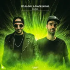 Mr. Black and Mark Sixma - Shine слушать онлайн