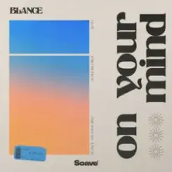 BLANCE - On Your Mind слушать онлайн