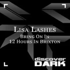 Lisa Lashes - 12 hours in Brixton (original mix) слушать онлайн