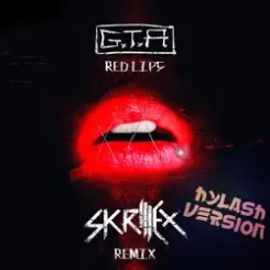 G.T.A - Red Lips (feat. Sam Bruno) [Skrillex Remix] слушать онлайн