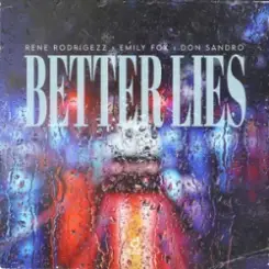 Rene Rodrigezz & Emily Fox & DON SANDRO - Better Lies слушать онлайн