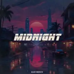 Alex Menco - Midnight слушать онлайн