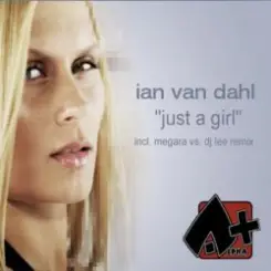 Ian Van Dahl - Just A Girl (Megara Vs. DJ Lee Remix) слушать онлайн