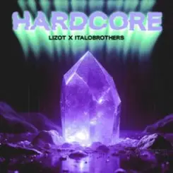 LIZOT & ItaloBrothers - HARDCORE слушать онлайн