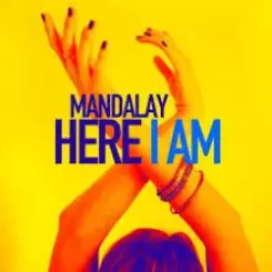 Mandalay - Here I Am слушать онлайн