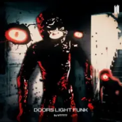 DJ VTTT77 & DJ VYZ - DOORS LIGHT FUNK (SUPER SLOWED) слушать онлайн