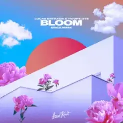 Lucas Estrada & TWOPILOTS - Bloom (ERIICE Remix) слушать онлайн