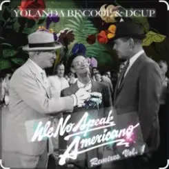 Yolanda Be Cool & DCUP - We No Speak Americano (Vee Brondi Remix) слушать онлайн