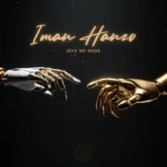 Iman Hanzo - Give Me More слушать онлайн