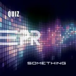 Quiz - Something (CJ Stone festival mix) слушать онлайн