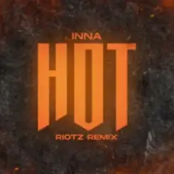 Inna - Hot (RIOTZ Remix) слушать онлайн