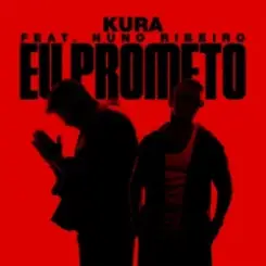 Kura & Nuno Ribeiro - Eu Prometo (Club Mix) слушать онлайн