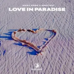 Marc Korn & Semitoo - Love In Paradise слушать онлайн