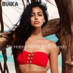 Buika - No Habrá Nadie En El Mundo (Dj Dark Remix) слушать онлайн