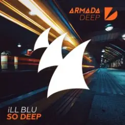 iLL BLU - So Deep слушать онлайн