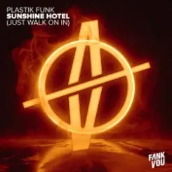Plastik Funk & Esox - Sunshine Hotel (Just Walk On In) слушать онлайн